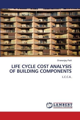 Life Cycle Cost Analysis of Building Components
