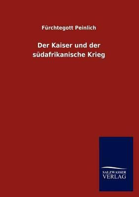 Der Kaiser und der sudafrikanische Krieg