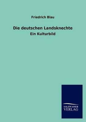 Die deutschen Landsknechte