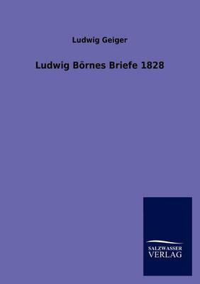 Ludwig Boernes Briefe 1828