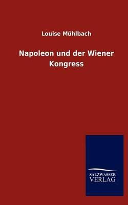 Napoleon Und Der Wiener Kongress