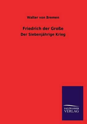 Friedrich der Grosse