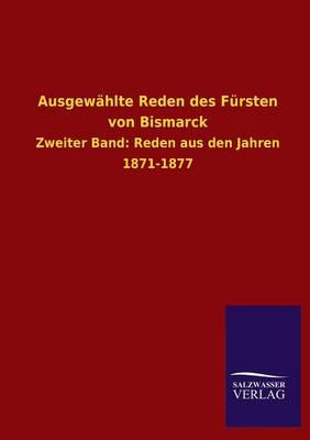 Ausgewahlte Reden des Fursten von Bismarck