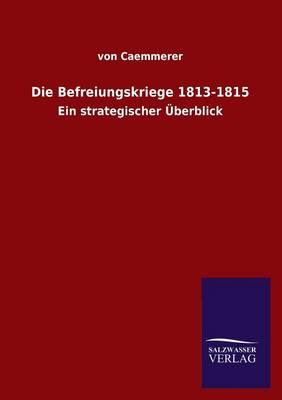 Die Befreiungskriege 1813-1815