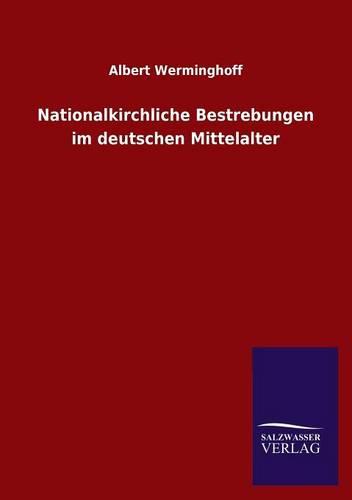 Nationalkirchliche Bestrebungen Im Deutschen Mittelalter