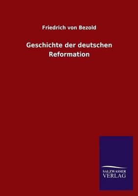 Geschichte Der Deutschen Reformation
