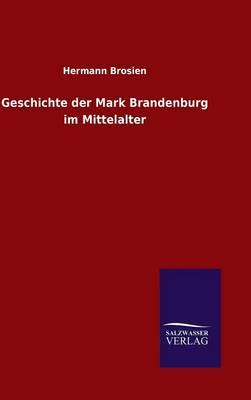 Geschichte der Mark Brandenburg im Mittelalter