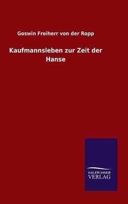 Kaufmannsleben zur Zeit der Hanse