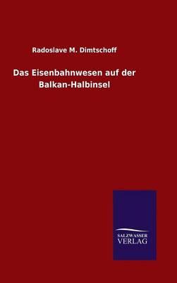 Das Eisenbahnwesen auf der Balkan-Halbinsel