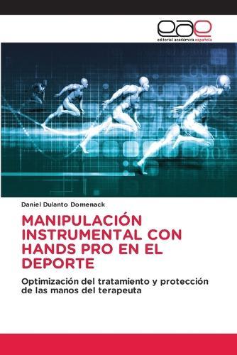 Manipulación Instrumental Con Hands Pro En El DePorte