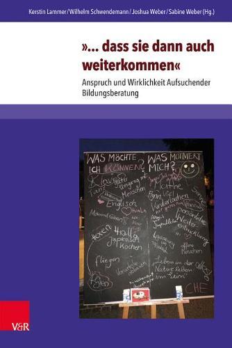 Evangelische Hochschulschriften Freiburg.: Anspruch und Wirklichkeit Aufsuchender Weiterbildungsberatung