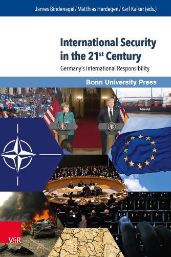 International Security in the 21st Century: Germany’s International Responsibility