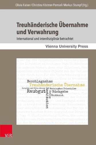 Treuhänderische Übernahme und Verwahrung: International und interdisziplinär betrachtet