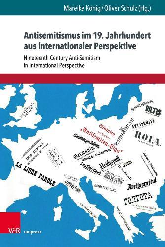Antisemitismus im 19. Jahrhundert aus internationaler Perspektive: Nineteenth Century Anti-Semitism in International Perspective