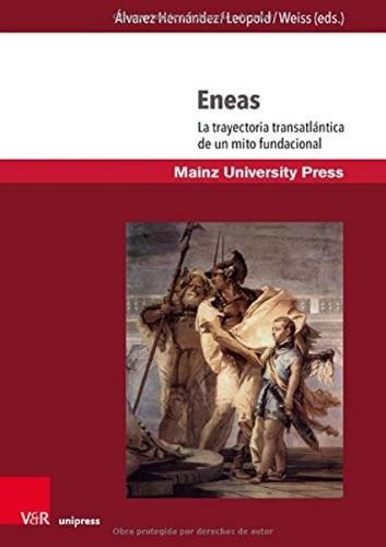 Eneas: La trayectoria transatlántica de un mito fundacional