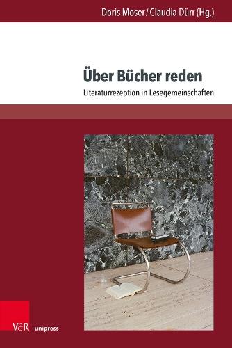 Über Bücher reden: Literaturrezeption in Lesegemeinschaften