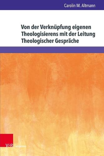 Von der Verknüpfung eigenen Theologisierens mit der Leitung Theologischer Gespräche: Eine Grounded Theory Forschung mit hochschuldidaktischen Implikationen