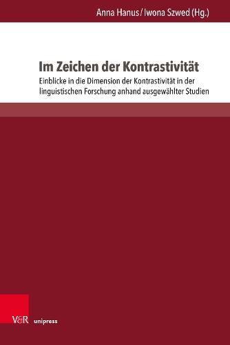 Im Zeichen der Kontrastivität: Einblicke in die Dimension der Kontrastivität in der linguistischen Forschung anhand ausgewählter Studien