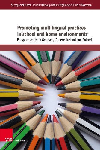 Promoting multilingual practices in school and home environments: Perspectives from Germany, Greece, Ireland and Poland