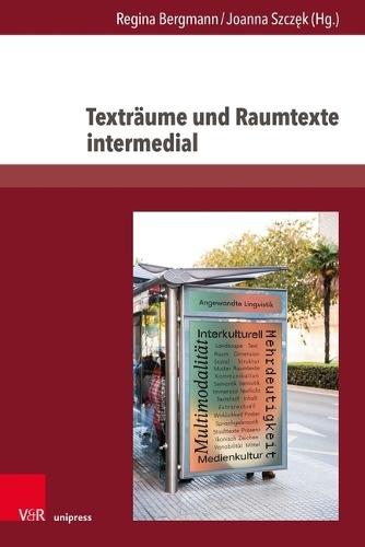 Textraume Und Raumtexte Intermedial
