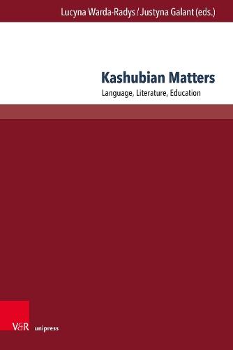Kashubian Matters: Language, Literature, Education