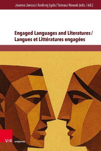Engaged Languages and Literatures / Langues et Littératures engagées: Critical Views / Regards Critiques