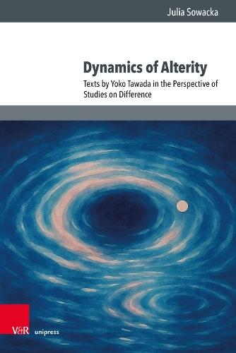 Dynamics of Alterity: Texts by Yoko Tawada in the Perspective of Studies on Difference