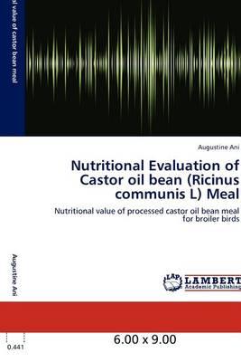 Nutritional Evaluation of Castor Oil Bean (Ricinus Communis L) Meal