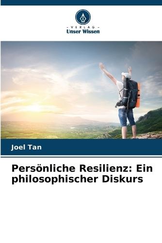 Persönliche Resilienz: Ein philosophischer Diskurs