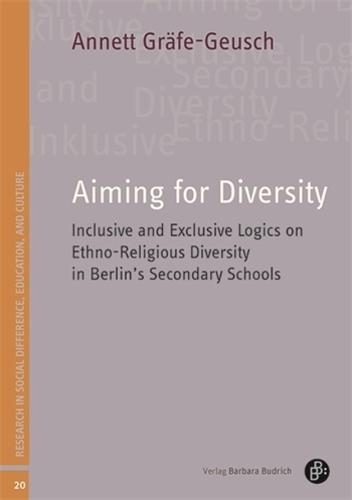 Aiming for Diversity: Inclusive and Exclusive Logics on Ethno-Religious Diversity in Berlin's Secondary Schools
