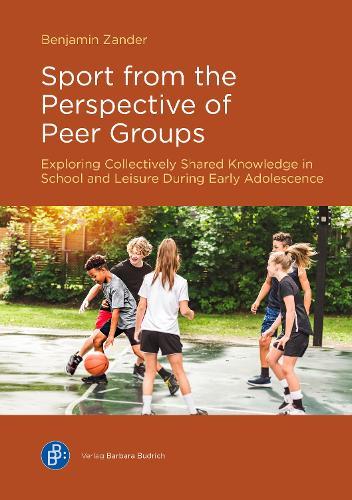 Sport from the Perspective of Peer Groups: Exploring Collectively Shared Knowledge in School and Leisure During Early Adolescence