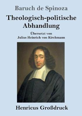Theologisch-politische Abhandlung (Großdruck): Vollständige Ausgabe