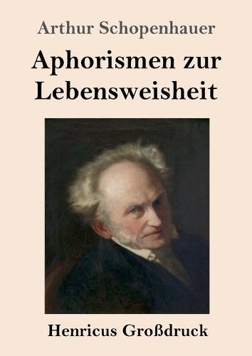 Aphorismen zur Lebensweisheit (Großdruck)