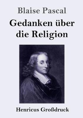 Gedanken über die Religion (Großdruck)