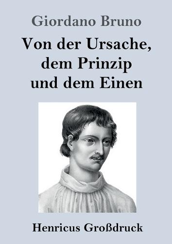 Von der Ursache, dem Prinzip und dem Einen (Großdruck)