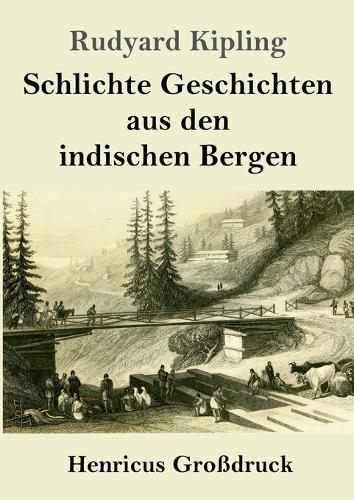 Schlichte Geschichten aus den indischen Bergen (Großdruck)