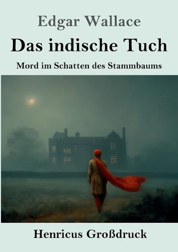 Das indische Tuch (Großdruck): Mord im Schatten des Stammbaums