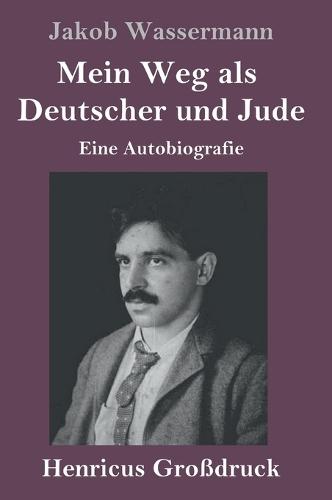 Mein Weg als Deutscher und Jude (Großdruck): Eine Autobiografie