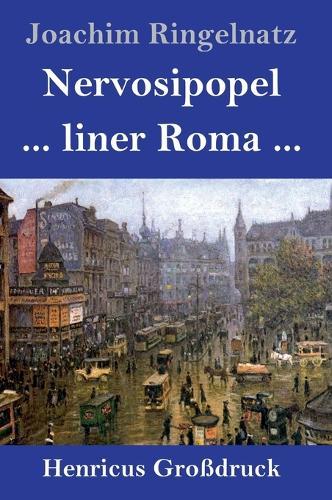 Nervosipopel / ... liner Roma ... (Großdruck)