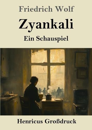 Zyankali (Großdruck): Ein Schauspiel