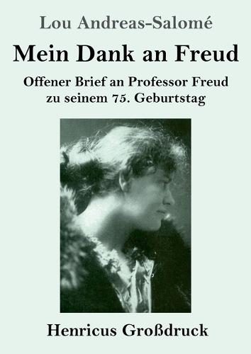 Mein Dank an Freud (Großdruck): Offener Brief an Professor Freud zu seinem 75. Geburtstag