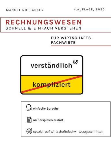Rechnungswesen schnell & einfach verstehen: Für Wirtschaftsfachwirte