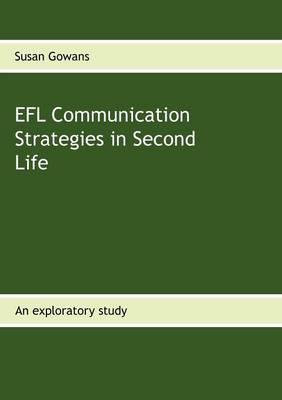 EFL Communication Strategies in Second Life: An exploratory study