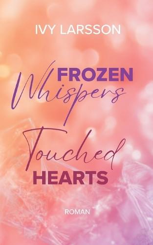 Frozen Whispers: Touched Hearts