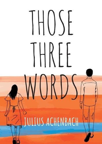 Those Three Words