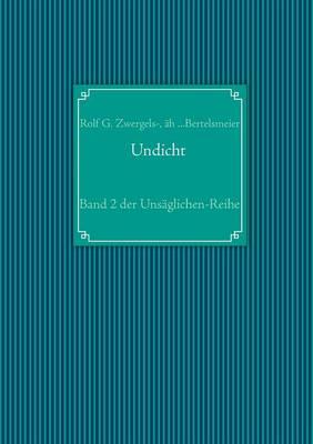 Undicht: Band 2 der Unsäglichen-Reihe