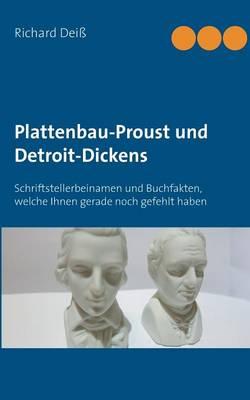 Plattenbau-Proust und Detroit-Dickens: Schriftstellerbeinamen und Buchfakten, welche Ihnen gerade noch gefehlt haben