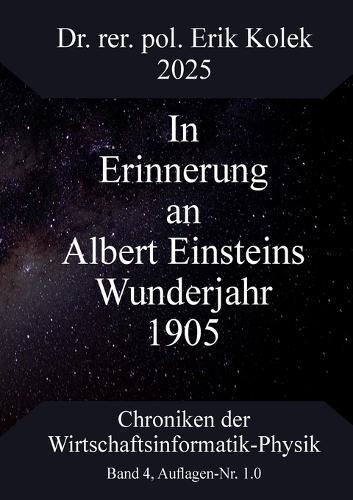 In Erinnerung an Albert Einsteins Wunderjahr 1905