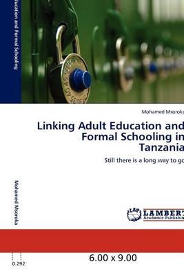 Linking Adult Education and Formal Schooling in Tanzania