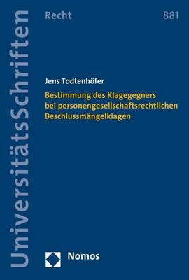 Bestimmung Des Klagegegners Bei Personengesellschaftsrechtlichen Beschlussmangelklagen